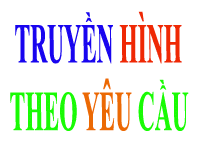 Ưu đãi Truyền hình FPT Ưu đãi Truyền hình FPT