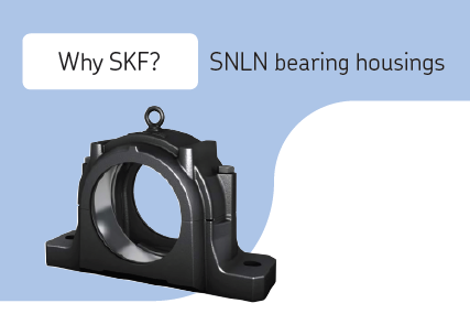 Bạn chọn gối SKF SNL vì (EN) Bạn chọn gối SKF SNL vì (EN)