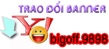 Trao đổi Banner với mọi đối tác Trao đổi Banner với mọi đối tác