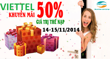 Khuyến mại 50% giá trị thẻ nạp từ ngày 14-15/11/2014 Khuyến mại 50% giá trị thẻ nạp từ ngày 14-15/11/2014