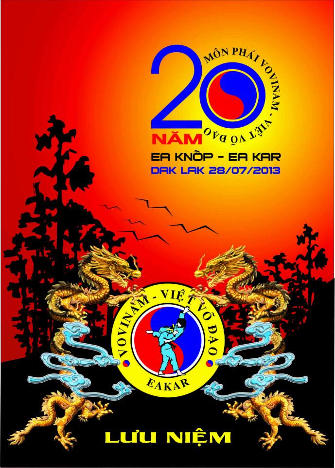KỶ NIỆM 20 NĂM HÌNH THÀNH & PHÁT TRIỂN VOVINAM EAKAR - ĐẮKLẮK (1993-2013) - Commémoration du 20 ans de Fondation et de Développment du Vovinam EAKAR - DAKLAK province (1993-2013).  