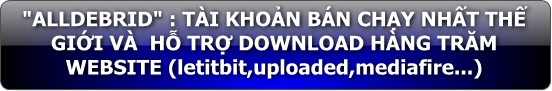 Tài khoản Premium all in one alldebrid hỗ trợ download hàng trăm website Tài khoản alldebrid hỗ trợ download hàng trăm website